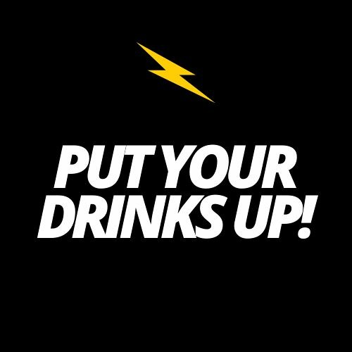 Put Your Drinks Up!’s avatar