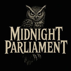 Midnight Parliament
