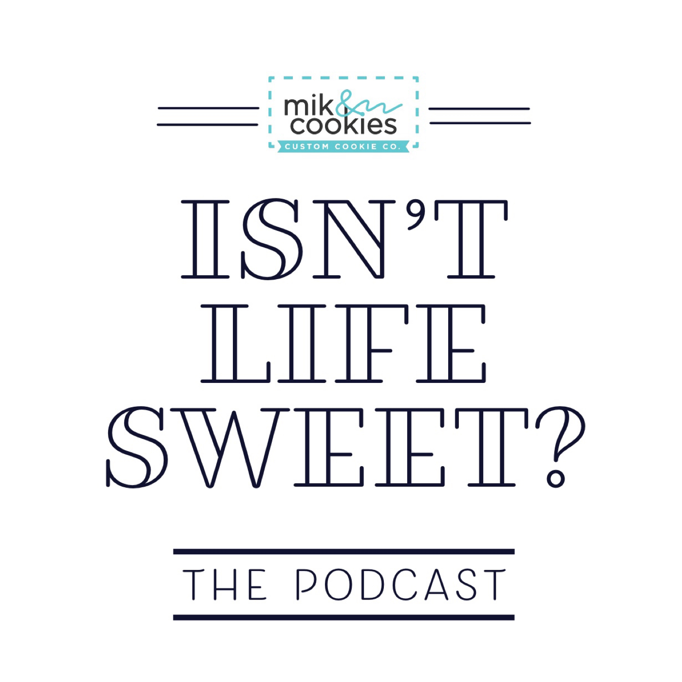 Isn’t Life Sweet?