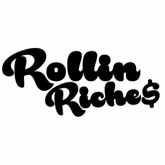 Rollin Riche$