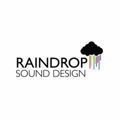 Raindrop Sound Design
