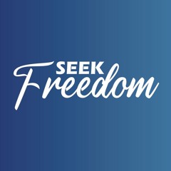 Seek Freedom