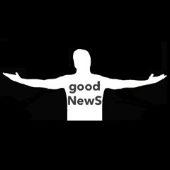 goodNewS