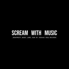 Scream With Music