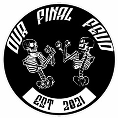 Our Final Feud