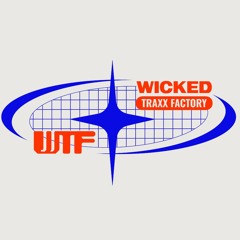 Wicked Traxx Factory