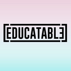 Educatable