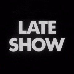 LATE SHOW