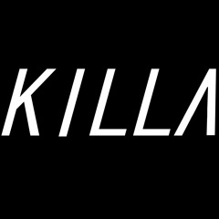 KILLA