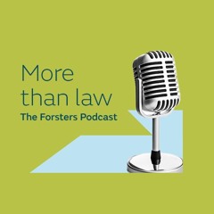 More Than Law - The Forsters Podcast