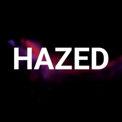 HAZED