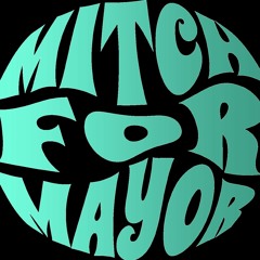 Mitch For Mayor