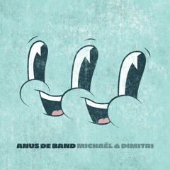 Anus de Band