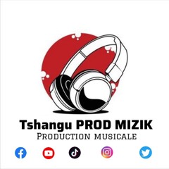 Tshangu PROD MIZIK