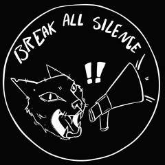 Break All Silence