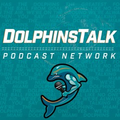 DolphinsTalk.com Daily Podcast