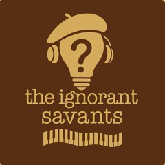 the ignorant savants