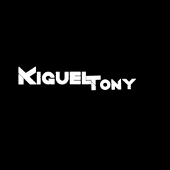 KiGueL.tØnY