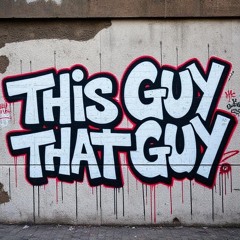 This Guy & That Guy