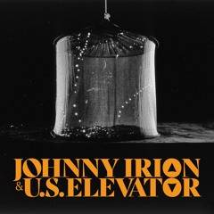 Johnny Irion & U.S. Elevator 2025
