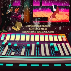 DJRAMBO954 REMIXS