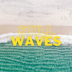 Still Waves