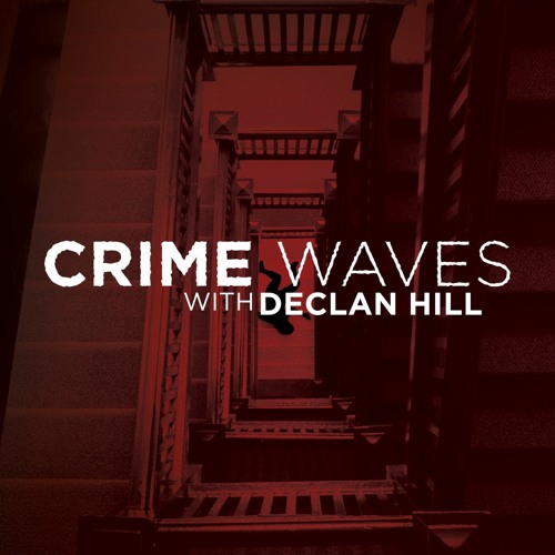 Stream Crime Waves | Listen to podcast episodes online for free on SoundCloud Crime Waves