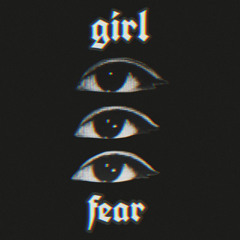 girl fear