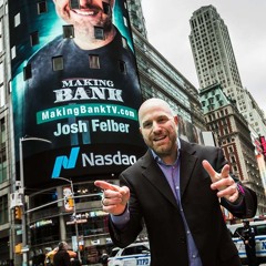Josh Felber "Making Bank"