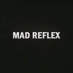 Mad Reflex