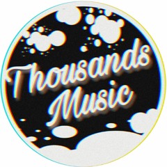 Thousands Music