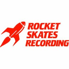 Rocket Skates Recording