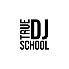 TRUE DJ SCHOOL