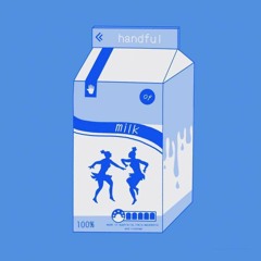 Handful Of Milk