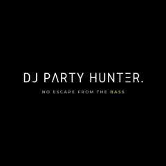 DJ PΛRTY HUNTΞR
