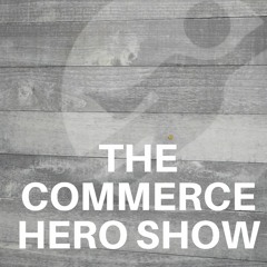 THE COMMERCE HERO SHOW