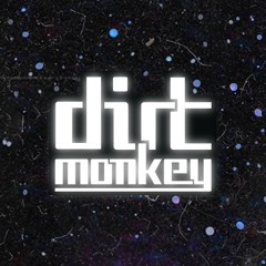 ▶︎ Dirt Monkey ◀︎