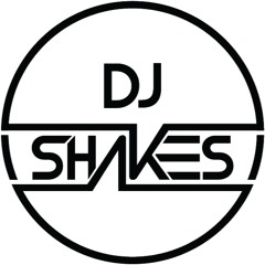 DJ SHAKES