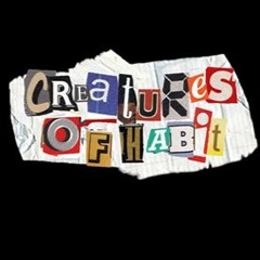 Creatures Of Habit