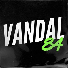 VANDAL 84