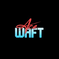 Ace Waft