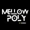 MellowPoly