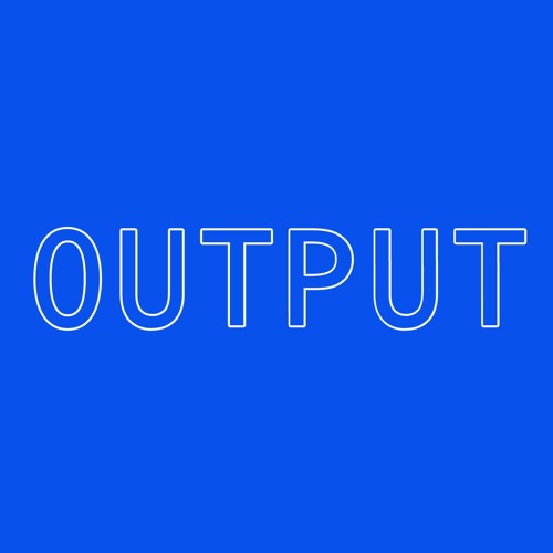 OUTPUT’s avatar