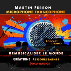 Martin Ferron - Remusicaliser le monde