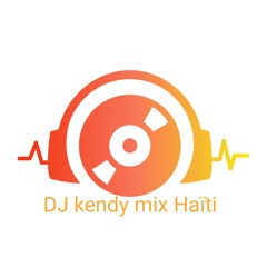 DJ kendy mix Haïti