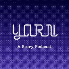 Yarn | A Story Podcast