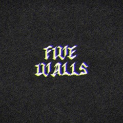 FIVE WALLS