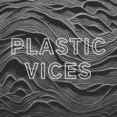 Plastic Vices