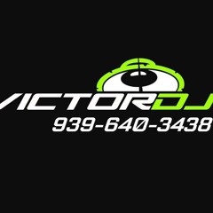 Victor DJ Cristiano Tel. 939-640-3438