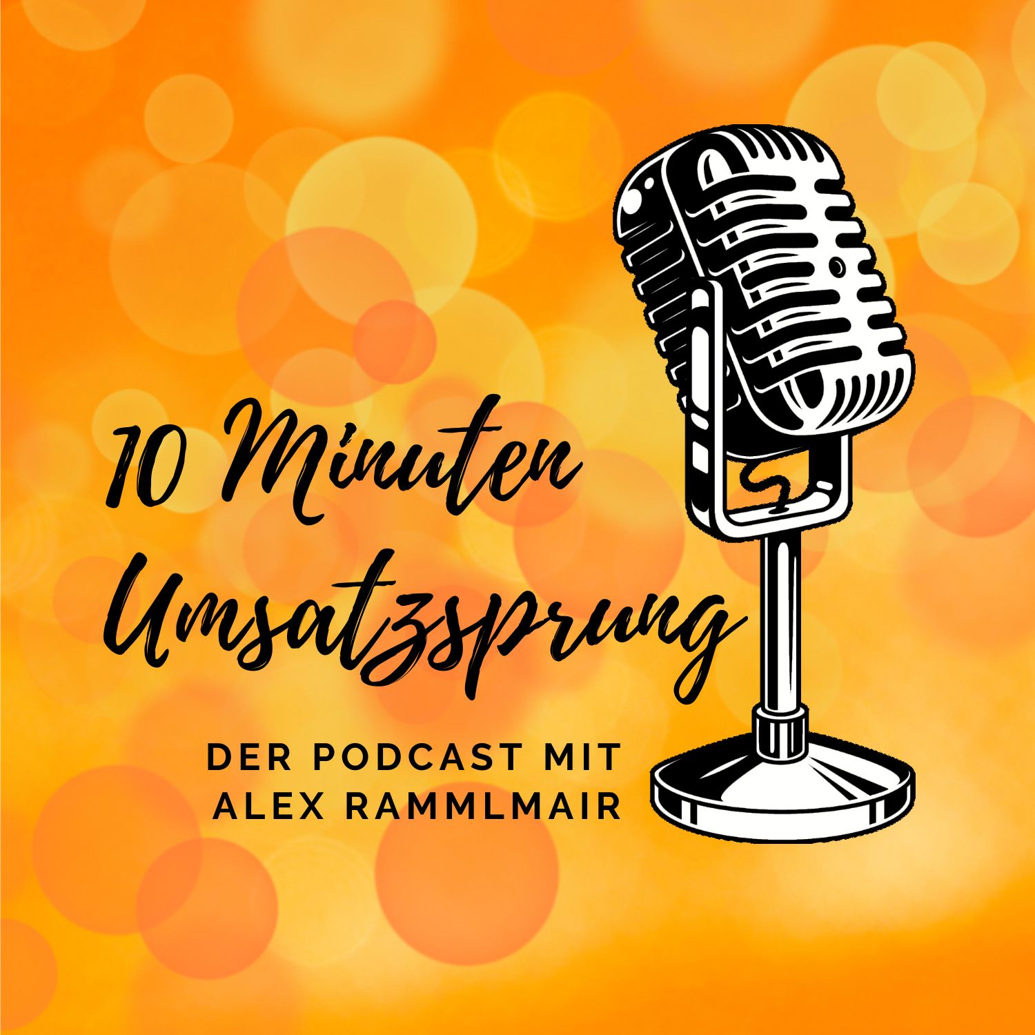 10 Min. Umsatzsprung | Der Marketing und Sales Podcast für die IT-Branche von Alex Rammlmair